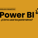 Portada artículo sobre parámetros en Power BI