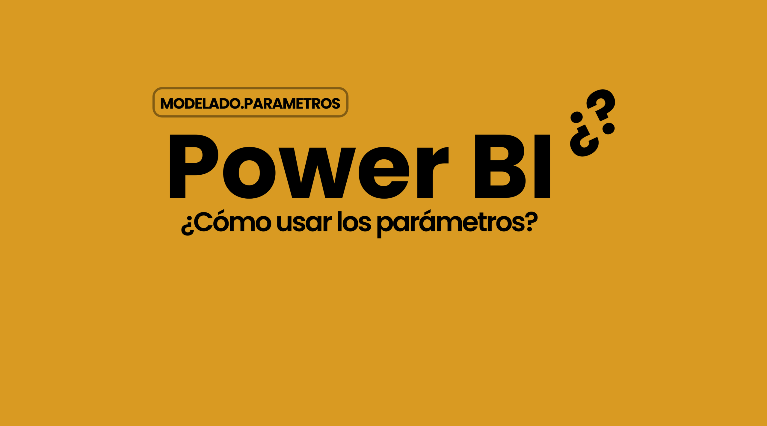 Portada artículo sobre parámetros en Power BI
